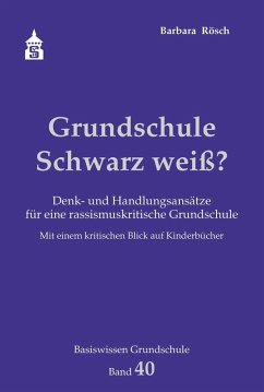 Grundschule Schwarz weiß? (eBook, PDF) - Rösch, Barbara