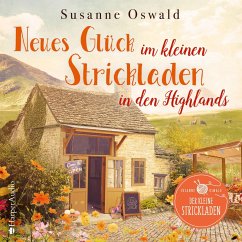 Neues Glück im kleinen Strickladen in den Highlands / Der kleine Strickladen Bd.3 (MP3-Download) - Oswald, Susanne
