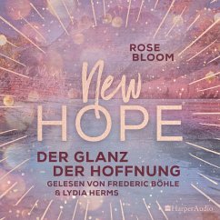 Der Glanz der Hoffnung / New Hope Bd.2 (MP3-Download) - Bloom, Rose