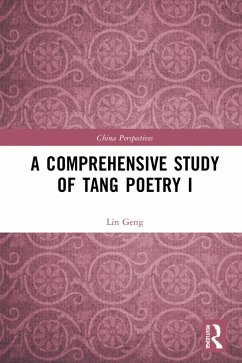 A Comprehensive Study of Tang Poetry I (eBook, PDF) - Geng, Lin