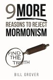 Nine MORE Reasons to Reject Mormonism (eBook, ePUB)