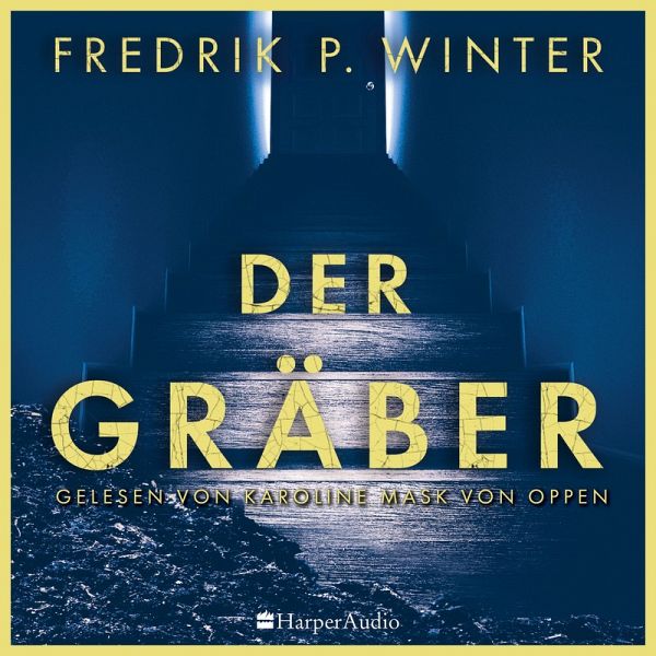 Der Gräber (ungekürzt) (MP3-Download) von Fredrik Persson Winter - Hörbuch  bei bücher.de runterladen