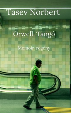 Orwell-Tangó (eBook, ePUB) - Norbert, Tasev