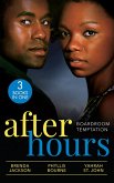 After Hours: Boardroom Temptation: Bachelor Unforgiving (Bachelors in Demand) / Moonlight Kisses / Taming Her Billionaire (eBook, ePUB)