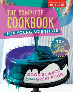 The Complete Cookbook for Young Scientists (eBook, ePUB) - America's Test Kitchen Kids