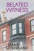 Belated Witness (Watchbearers, #6) (eBook, ePUB)