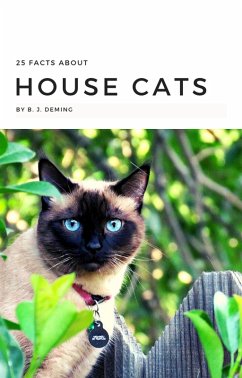 25 Facts About House Cats (eBook, ePUB) - Deming, B. J.