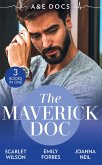 A&E Docs: The Maverick Doc: The Maverick Doctor and Miss Prim (Rebels with a Cause) / A Doctor by Day... / Tamed by her Brooding Boss (eBook, ePUB)
