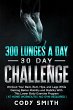 300 Lunges a Day 30 Day Challenge:... - Bild 1