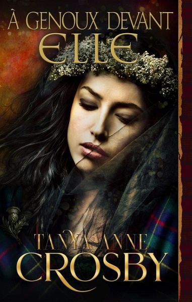 À Genoux devant elle (Les Demoiselles des Highlands, #3) (eBook, ePUB)