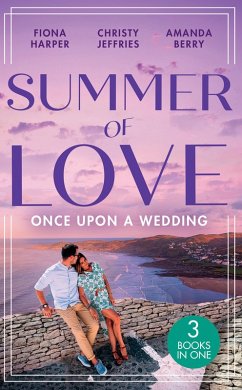 Summer Of Love: Once Upon A Wedding: Always the Best Man / Waking Up Wed / One Night with the Best Man (eBook, ePUB) - Harper, Fiona; Jeffries, Christy; Berry, Amanda