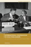 International Cooperation in Cold War Europe (eBook, ePUB)