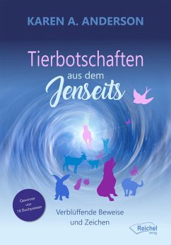 Tierbotschaften aus dem Jenseits (eBook, ePUB) - Anderson, Karen A.