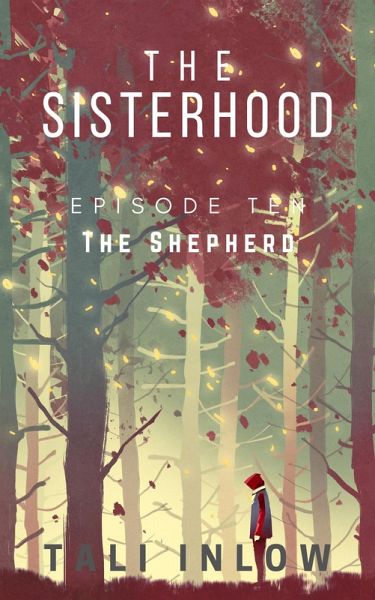 The Sisterhood: Episode Ten (eBook, ePUB) The Sisterhood: Episode Ten (eBook, ePUB)