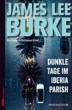 Dunkle Tage im Iberia Parish (eBook, ePUB) - Burke, James Lee