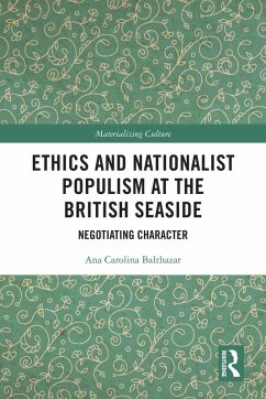 Ethics and Nationalist Populism at the British Seaside (eBook, ePUB) - Balthazar, Ana Carolina