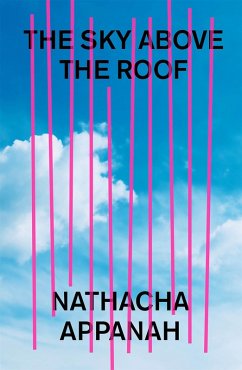 The Sky Above the Roof (eBook, ePUB) - Appanah, Nathacha