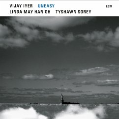 Uneasy - Iyer,Vijay/Oh,Linda May Han/Sorey,Tyshawn
