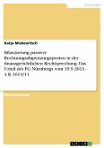 Bilanzierung passiver Rechnungsabgrenzungsposten in der finanzgerichtlichen Rechtsprechung. Das Urteil des FG Nürnbergs vom 19.9.2013 - 4 K 1613/11 (eBook, PDF)