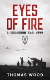Eyes of Fire (B Squadron SAS: 1944, #2) (eBook, ePUB)