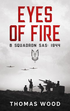 Cover Eyes of Fire (B Squadron SAS: 1944, #2) (eBook, ePUB)