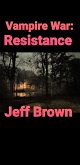 Vampire War: Resistance (eBook, ePUB)
