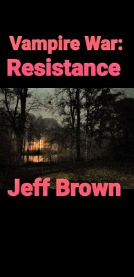 Vampire War: Resistance (eBook, ePUB) - Brown, Jeff