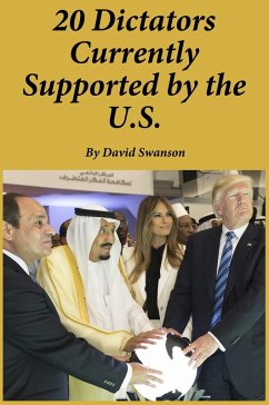 20 Dictators Currently Supported by the U.S. (eBook, ePUB) - Swanson, David