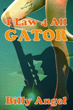 1 Law 4 All - Gator (eBook, ePUB) - Angel, Billy