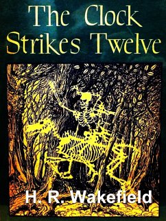 The Clock Strikes Twelve and Other Stories (eBook, ePUB) - Wakefield, R.