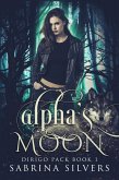 Alpha's Moon (Dirigo Pack Series, #1) (eBook, ePUB)