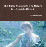 The Three Mountains: The Return to The Light Book 2 (eBook, ePUB)