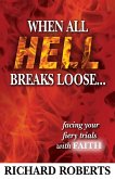 When All Hell Breaks Loose... Facing Your Fiery Trials with Faith (eBook, ePUB)