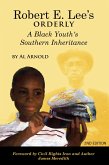 Robert E. Lee's Orderly A Black Youth's Southern Inheritance (2nd Edition) (eBook, ePUB)