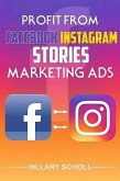 Profit from Facebook Instagram Stories Marketing Ads (eBook, ePUB)