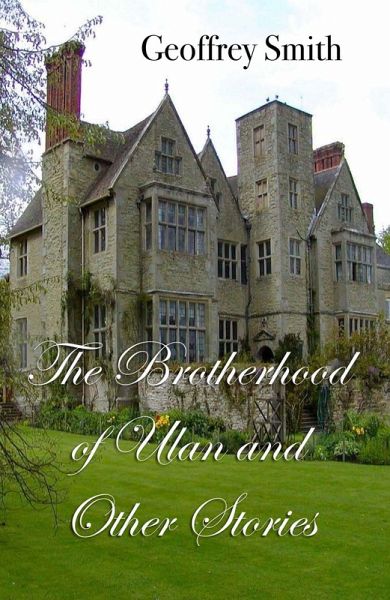 The Brotherhood of Ulan (eBook, ePUB) The Brotherhood of Ulan (eBook, ePUB)