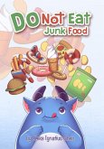 Do Not Eat Junk Food (eBook, ePUB)