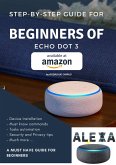 Step-by-step guide for beginners of Echo Dot 3 (eBook, ePUB)