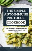 The Simple Autoimmune Protocol Cookbook (eBook, ePUB)