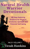 Natural Health Warrior Devotionals (NKJV, #1) (eBook, ePUB)