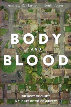 Body and Blood (eBook, ePUB) - Hardy, Andrew R.; Foster, Keith