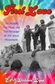 First Love: The People, The Music and The Message of the Jesus Movement (eBook, ePUB)