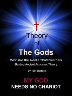 T Theory of the Gods - My God Needs No Chariot (eBook, ePUB) - Barrera, Tom