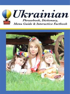 Ukrainian Phrasebook, Dictionary, Menu Guide & Interactive Factbook (eBook, ePUB) - Drach, Masha; Kravtsova, Olga Ivanivna