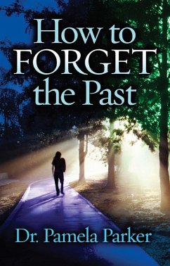 How to Forget the Past (eBook, ePUB) - Parker, Pamela