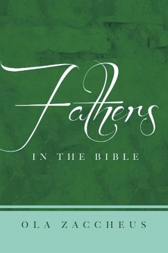 Fathers In The Bible (eBook, ePUB) - Zaccheus, Ola