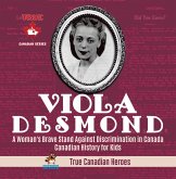 Viola Desmond - A Woman's Brave Stand Against Discrimination in Canada Canadian History for Kids True Canadian Heroes (eBook, ePUB) Viola Desmond - A Woman's Brave Stand Against Discrimination in Canada Canadian History for Kids True Canadian Heroes (eBook, ePUB)
