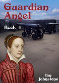 Guardian Angel (Book 4) (eBook, ePUB) Guardian Angel (Book 4) (eBook, ePUB)