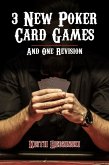 3 New Poker Card Games and 1 Revision (eBook, ePUB)