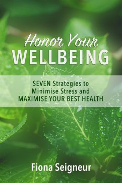 Honor Your WELLBEING (eBook, ePUB) - Seigneur, Fiona